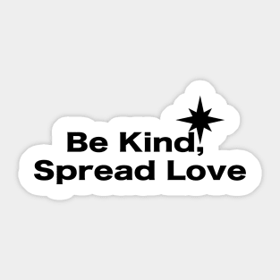 Be Kind, Spread Love Sticker